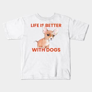 Life is better with dogs Kids T-Shirt